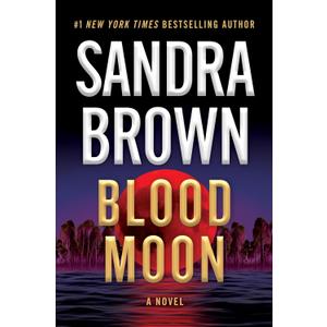 Blood Moon Hardcover –  by Sandra Brown (Author)