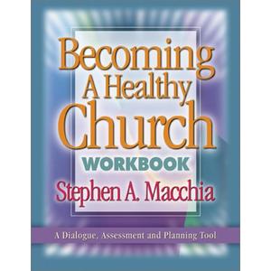 Becoming a Healthy Church Workbook - Paperback