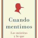 Cuando Mentimos: Las Mentiras Y Lo Que Dicen De Nosotros (Spanish Edition) Format: Paperback