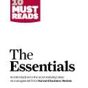 HBR'S 10 Must Reads: The Essentials