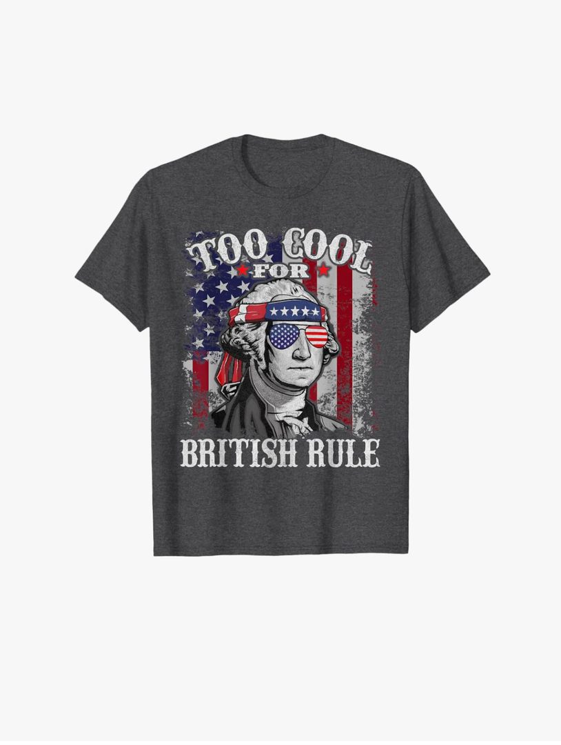 Too Cool For British Rule - USA American Flag 4th of July T-Shirt, Size 2XL