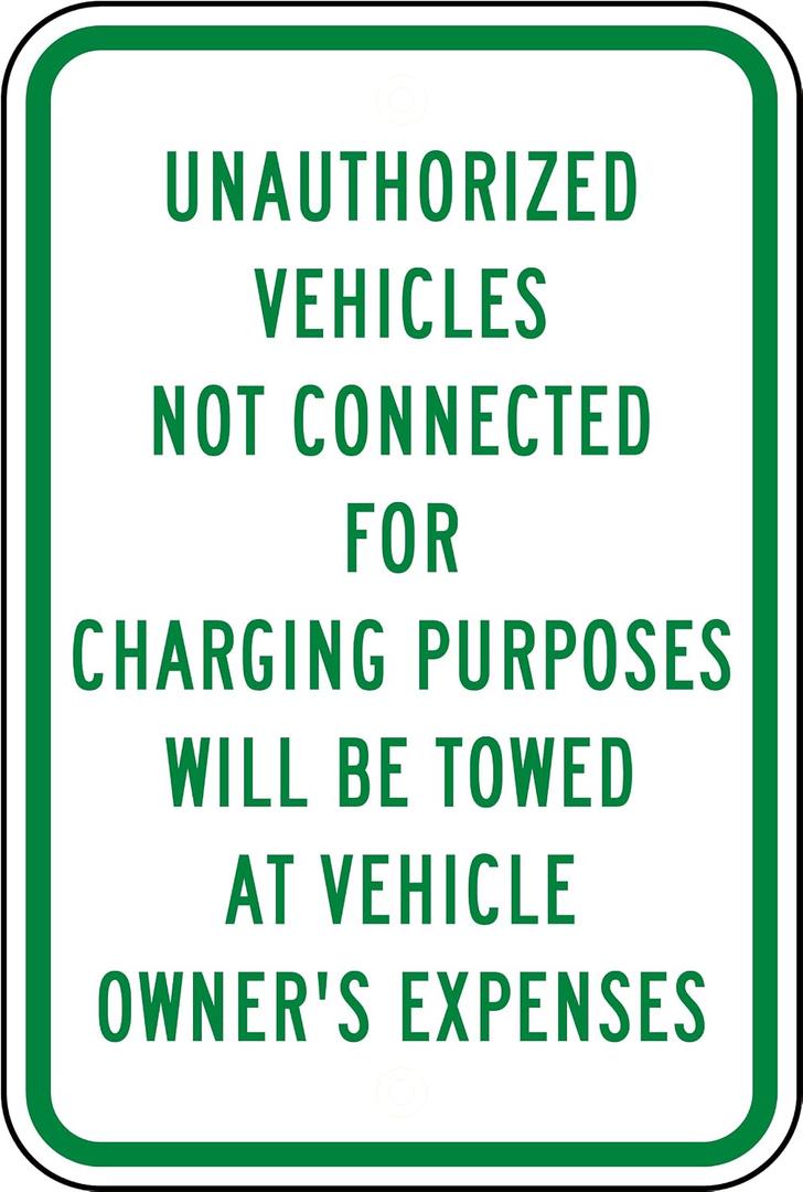 Unauthorized Vehicles Will Be Towed Sign - Parking Electric Vehicle Charging and EV Metal Sign 12 x 16 Inches For Wall or Fence