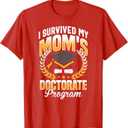 i survived my moms doctorate program graduation T-Shirt (Small, Black)