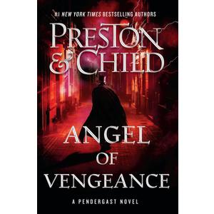Angel of Vengeance (Volume 22) (Agent Pendergast Series)
