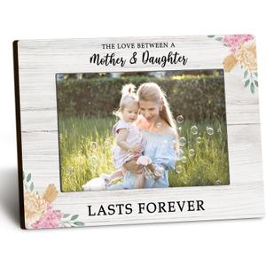 Mom and Daughter 4x6 Picture Frame, Mother Photo Frame, Gifts for Mom from Daughter for Mothers Day, The Love Between a Mother and Daughter Lasts Forever Photo Frames for Desk Shelf Decor