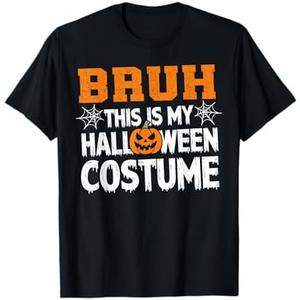 Bruh This Is My Halloween Costume Men Women Kids Halloween T-Shirt, L
