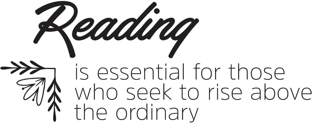 Family Reading is Essential Empowering Quote Wall Decal Decoration Seek to Rise Above The Ordinary Book Lovers Quote Reading Lasts Years and Easily Removable - Size: 40 in(W) x 16 in(H)