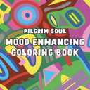 Mood Enhancing Adult Coloring Book: Please Color While You Are high Volume 2 (Pilgrim Soul's Mood Enhancing Coloring Book)