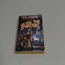 Go Tell the Spartans : A Novel of Falkenberg's Legion