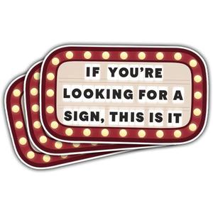 2 x 3 Pcs If You're Looking for A Sign, This is It Sticker, Motivation Sticker, Funny Sticker Die-Cut Waterproof Vinyl Sticker for Laptop Phone 3"x3"