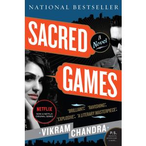 Sacred Games: An Epic Crime Novel of Mumbai's Inspector, Gangster, and Underworld (P.S.)