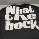 What The Heck, funny, jokes, sarcastic T-Shirt, Size XXL