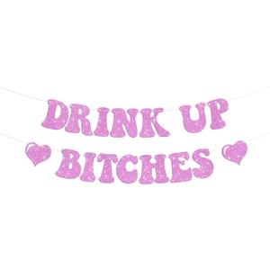 Drink Up Bitches Banner - Funny Birthday Party Bunting Decor for Women Girls - Bridal Shower/Bachelorette Party Decoration Photo Booth Props - Girls Night Party Sign