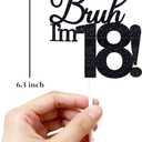 Bruh I'm 18 Cake Toppers - Double Sided Black Glitter, 18th birthday decorations for boys, 18th birthday decorations for girl, 18 boy cake topper, 18th birthdays cake topper