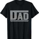 Checkered Dad Black White Funny Dad Father's Day Mens Funny T-Shirt