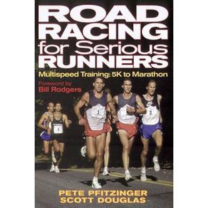 Road Racing for Serious Runners: Multispeed Training- 5K to Marathon