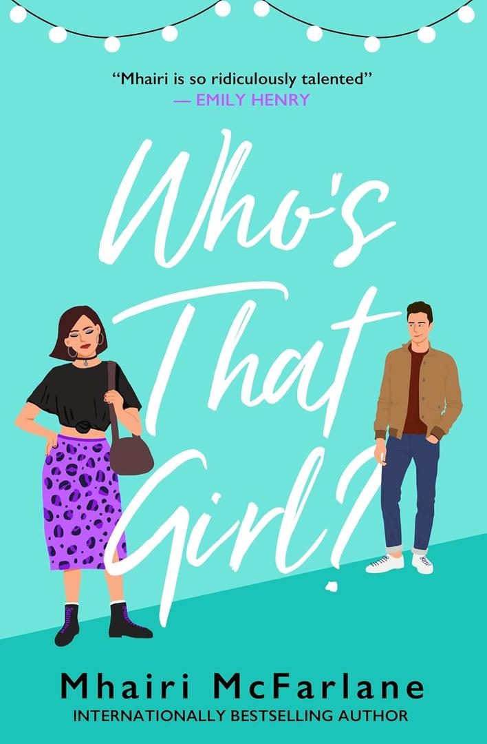 Whos That Girl?: A sparkling laugh-out-loud romcom - the perfect summer read