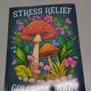 Stress Relief: Adult Coloring Book with Animals, Landscape, Flowers, Patterns, Mushroom And Many More For Relaxation