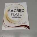 The Sacred Plate: Recipes for Abundant Living