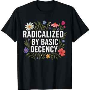 Funny Radicalized by Basic Decency Tee Vintage Floral Womens T-Shirt