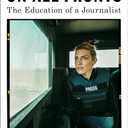 On All Fronts: The Education of a Journalist