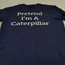 Pretend I'm a Caterpillar Costume Funny Halloween Party Lazy T-Shirt XL