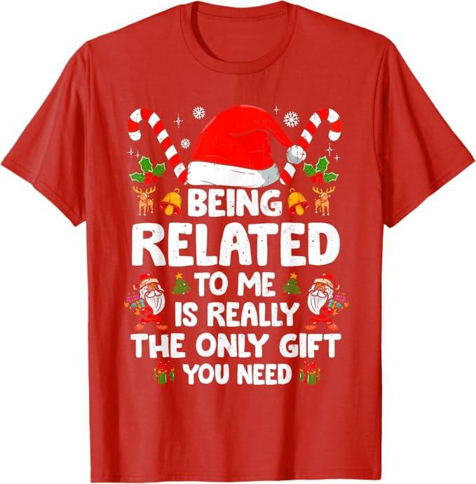 Being Related to Me Funny Christmas Family Xmas Pajamas T-Shirt M