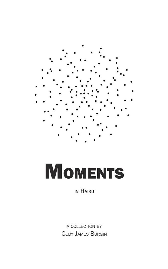 Moments: in Haiku