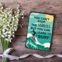 Surfing Wall Art Metal Tin Sign You Can't Stop The Waves But You Can Learn To Surf Funny Signs Vintage Wall Decor for Home Garden Bar Bathroom 8x12 Inches