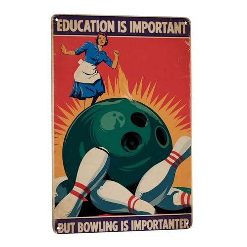 Indoor decorative wall decor metal tin sign 8x12 inch featuring Education Is Important But Bowling Is Importanter Poster for vintage home, bar, garage, rv or cabin style