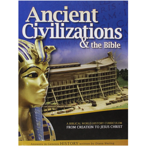 Ancient Civilizations & the Bible: From Creation to Jesus Christ
