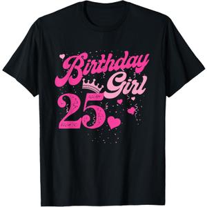 25th Birthday Girl Crown 25 Years Old Bday T-Shirt 3XL 25th Birthday Girl Crown 25 Years Old Bday T-Shirt 3XL