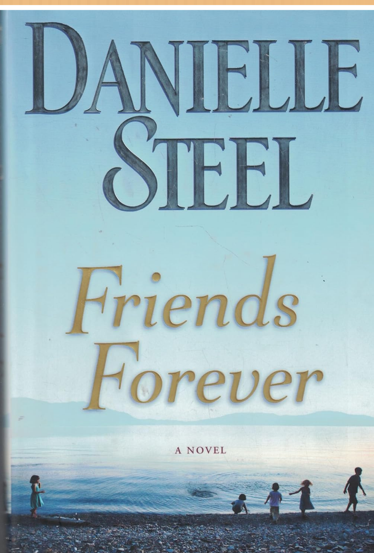 Friends Forever: A Novel Novel by Danielle Steel