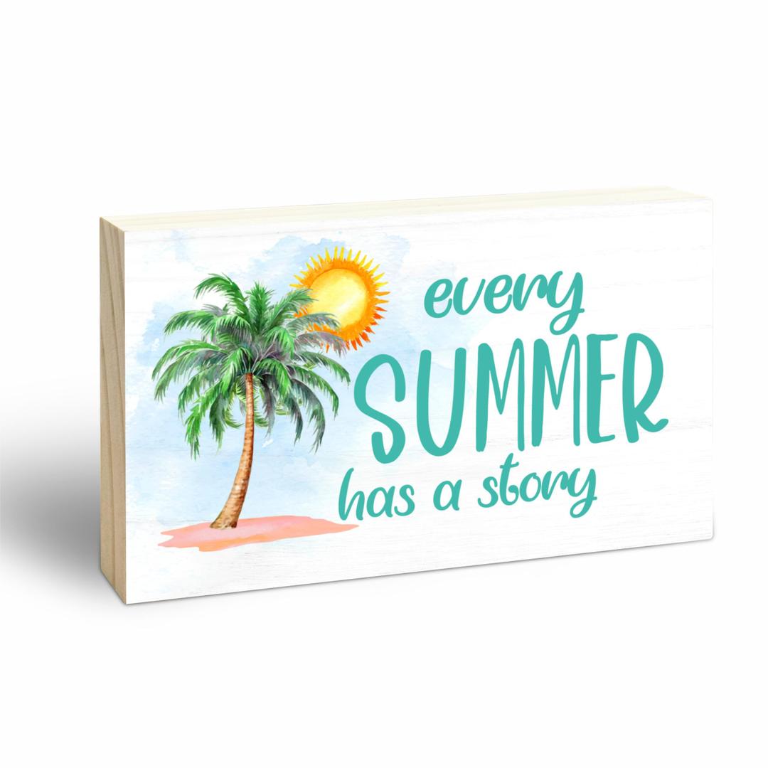 2 x Wooden Block Sign - Every Summer Has A Story - 3"X5" Pine Wood Plaque, Home & Office Decorations, Housewarming Gift, Table, Shelf, Desk Decor & Accessories - B14