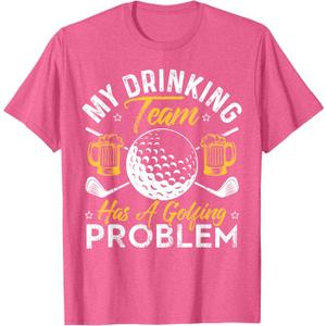 My Drinking Team Has A Golf Problem Shirt Funny Golf T-Shirt Large