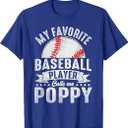 My Favorite Baseball Player Calls Me Poppy T-Shirt, L,  Royal Blue