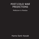 Post-Cold War Predictions (Routledge Advances in International Relations and Global Politics)