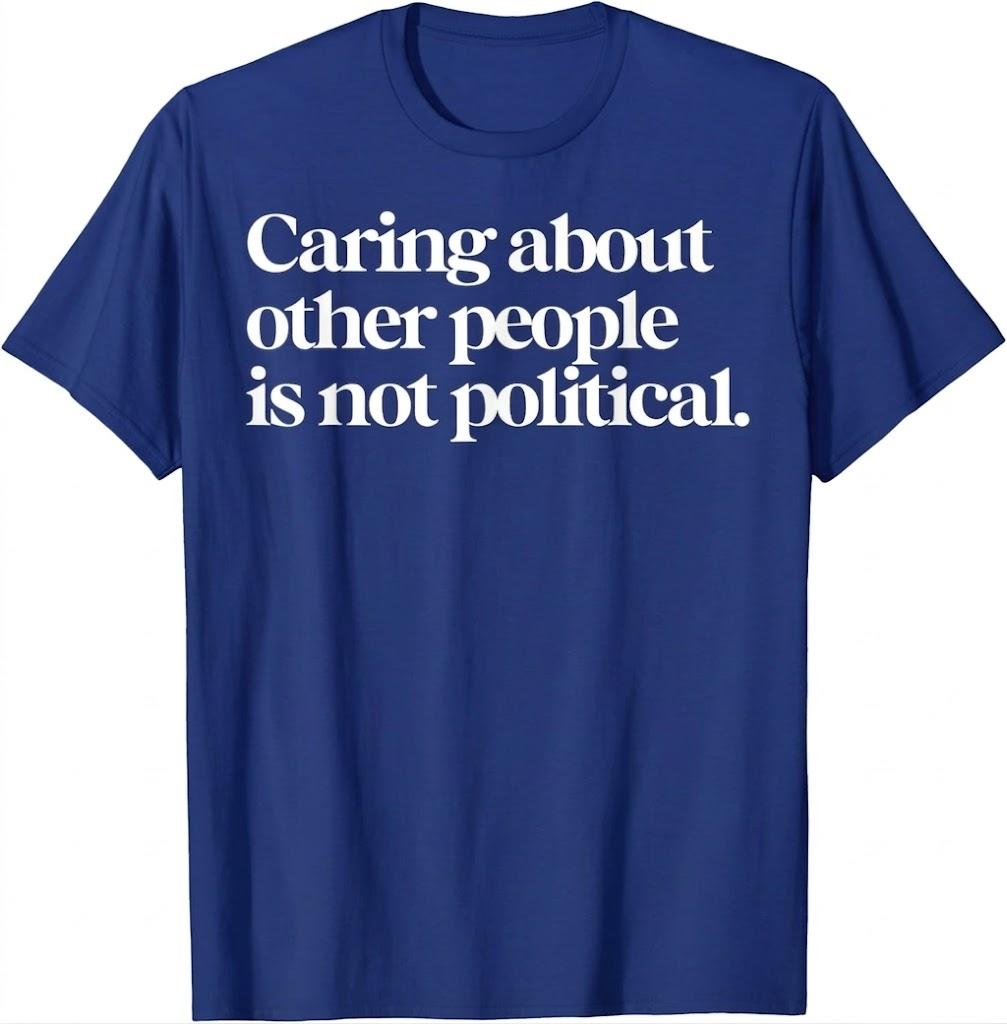 Caring About Other People is Not Political T-Shirt, Blue, XXL, Set of 2