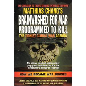 Brainwashed for War - Programmed to Kill: The Military-Industrial-Media Complex Propaganda behind the Cold War, Vietnam War & War on Terrorism