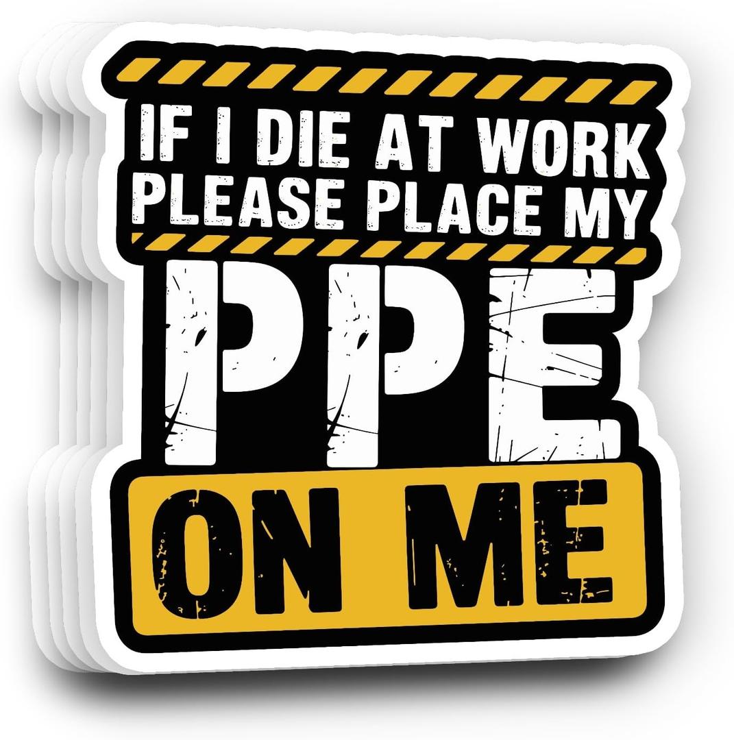 (5 PCS) If I Die at Work Please Place My PPE On Me Stickers 3 inch, Funny Electrician Stickers, Electrical Engineer Electrician Joke, Waterproof Vinyl Decal for Laptop, Water Bottles, Car, Helmet