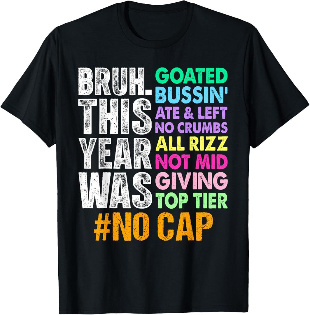 Bruh This Year was Goated No Cap Funny Last Day of School T-Shirt Small