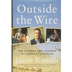 Outside the Wire: Ten Lessons I've Learned in Everyday Courage
