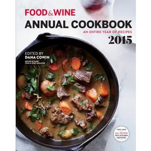 Food & Wine Annual Cookbook 2015: An Entire Year of Recipes