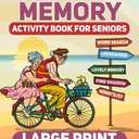 Stress Relief Memory Activity Book For Seniors: A Book of Relaxing Activities, Brain Puzzles and Exciting Games for Senior Adults to Strengthen Memory and Relieve Stress Easily