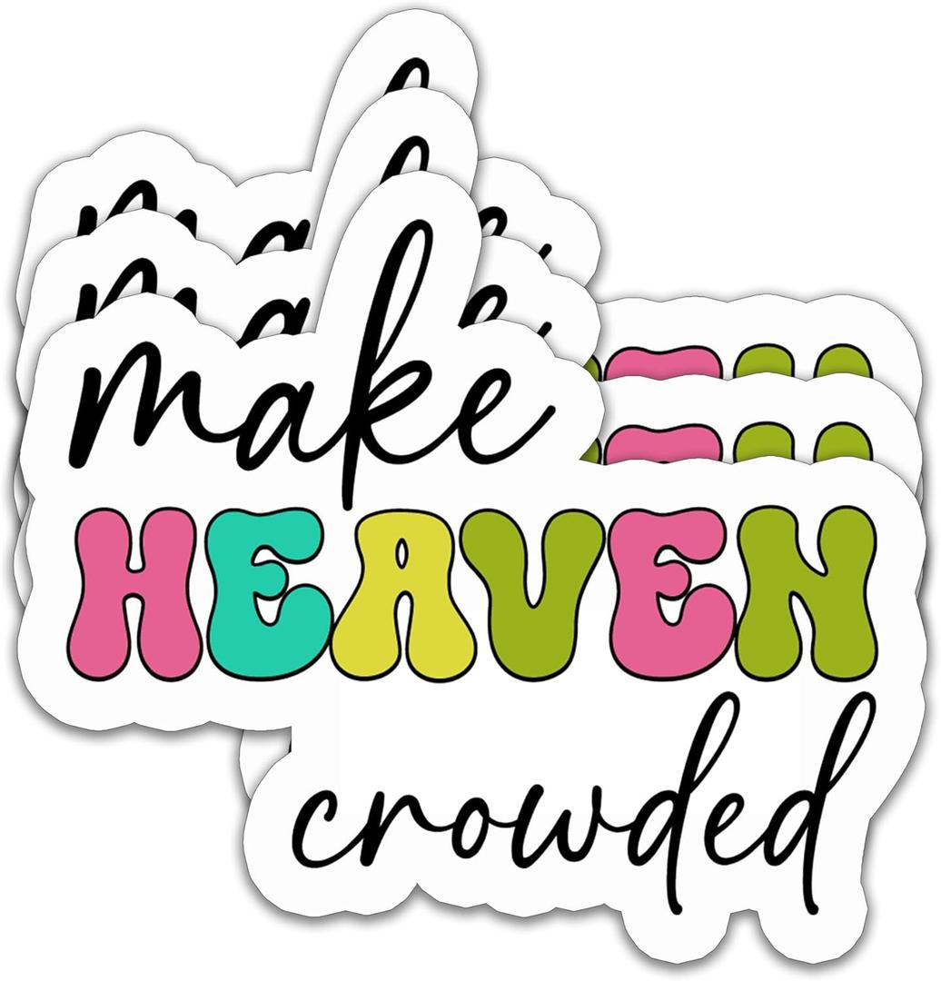 2 x (3PCS) Christian Stickers  Make Heaven Crowded Bible Verse - Waterproof Vinyl Decals for Laptops, Water Bottles, Tumblers, Scrapbooks  Faith Religous Quotes 3" x 2.6 "