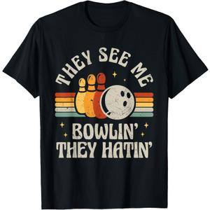 Funny Bowling They See Me Bowlin' They Hatin' Retro Bowler T-Shirt
