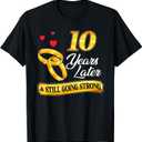 Celebrate 10 Years Of Marriage! 10th Wedding Anniversary T-Shirt, Small