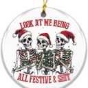 5 x Skeleton Ornament 2025  White Elephant Gift, Look at Me Being All Festive & Sh*t Ornament, Dark Humor Christmas Tree Decoration, Sarcastic Skeleton Gift for Friends & Coworkers