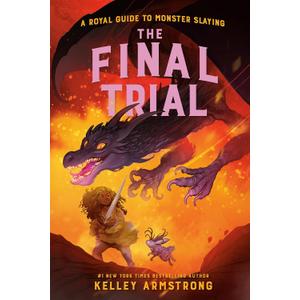 The Final Trial: Royal Guide to Monster Slaying, Book 4