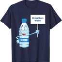 Drink More Water T-Shirt T-Shirt, Medium 